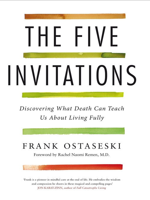 Title details for The Five Invitations by Frank Ostaseski - Wait list